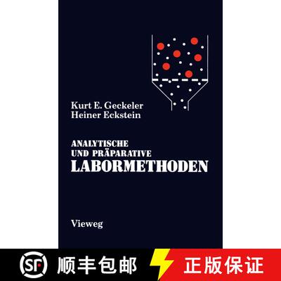 【3-4周达】Analytische und Präparative Labormethoden : Grundlegende Arbeitstechniken für Chemiker, ... [9783642935893]