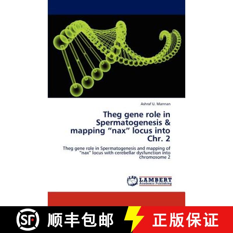 预订 Theg gene role in Spermatogenesis & mapping nax locus into Chr. 2 [9783846546024]