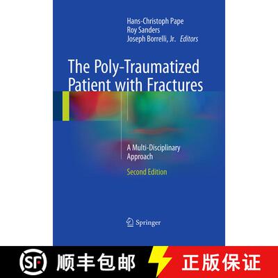 【3-4周达】The Poly-Traumatized Patient with Fractures : A Multi-Disciplinary Approach (Second Editio... [9783662502143]