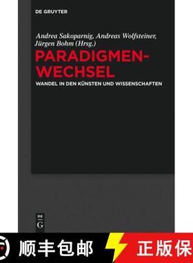 【3-4周达】Paradigmenwechsel: Wandel in Den Kunsten Und Wissenschaften [9783110333565]