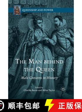 【3-4周达】The Man behind the Queen : Male Consorts in History [9781349496426]