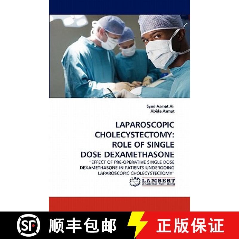 预订 Laparoscopic Cholecystectomy: Role of Single Dose Dexamethasone [9783844309393]