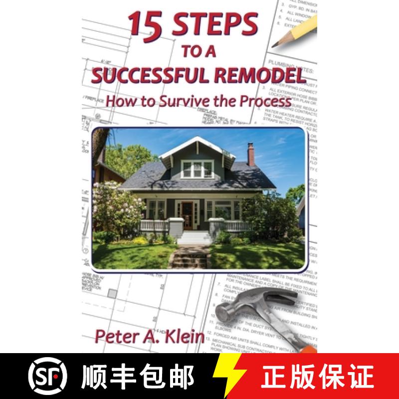 预订 15 Steps to a Successful Remodel: How to Survive the Process [9781734034301]