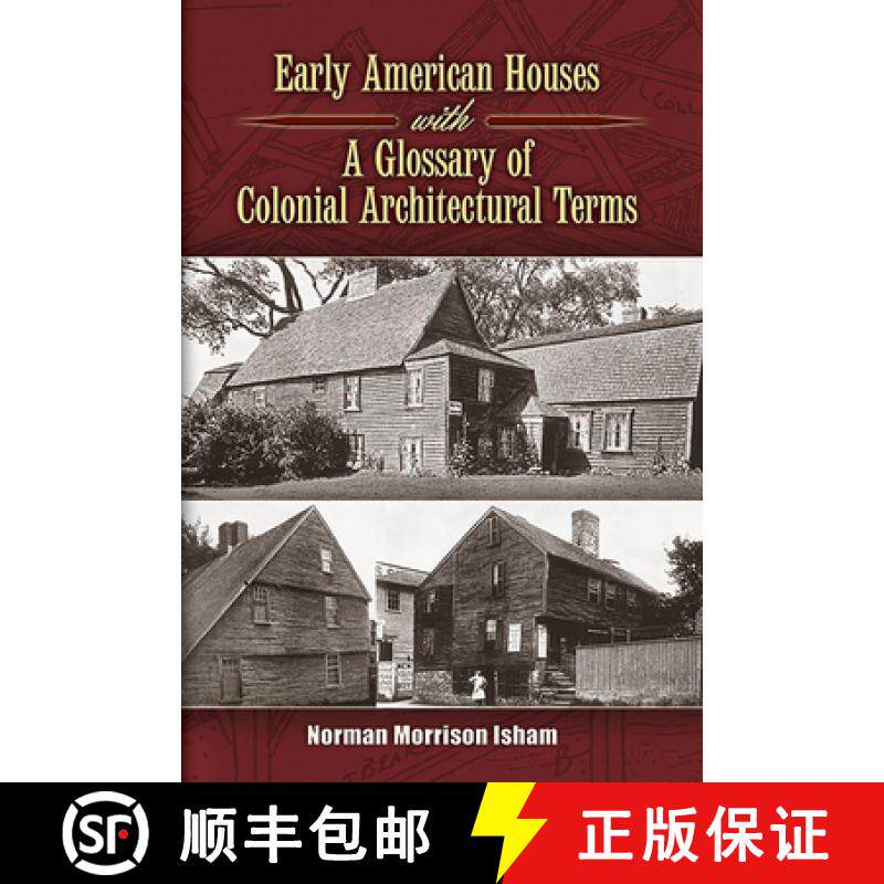 预订 Early American Houses: With a Glossary of Colonial Architectural Terms [9780486460352]