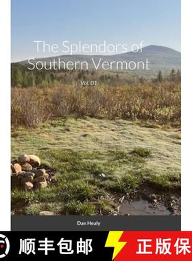 【3-4周达】The Splendors of Southern Vermont: Vol. 01 [9781312508293]