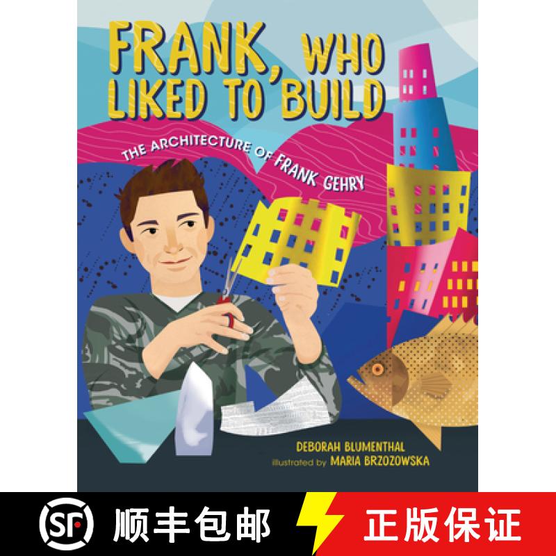 【3-4周达】Frank, Who Liked to Build: The Architecture of Frank Gehry [9781541597631]
