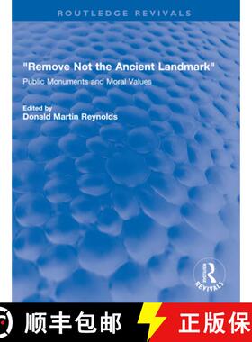 【3-4周达】Remove Not the Ancient Landmark: Public Monuments and Moral Values [9780367700690]