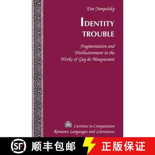 Guy 3周达 Fragmentation Trouble Disillusionment Works Identity the 9781433121470 Maupassant and