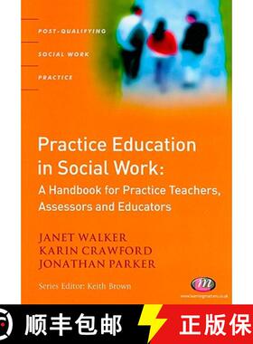 【3-4周达】Practice Education in Social Work: A Handbook for Practice Teachers, Assessors and Educators [9781844451050]