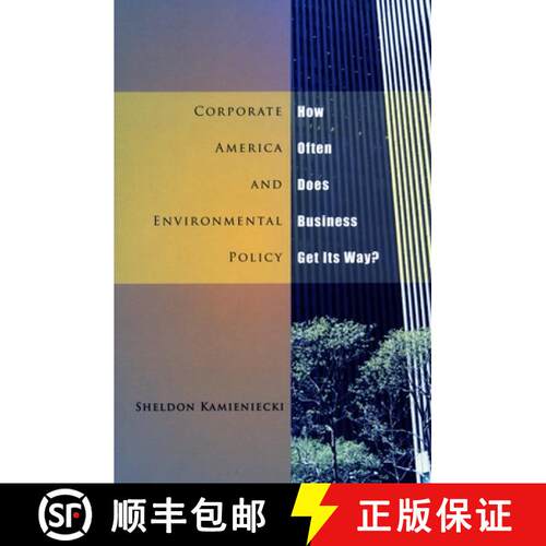 【3-4周达】精装 Corporate America and Environmental Policy – How Often Does Business Get Its Way? [9780804748155]