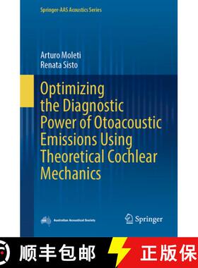 【3-4周达】Optimizing the Diagnostic Power of Otoacoustic Emissions Using Theoretical Cochlear Mechanics [9783031905131]