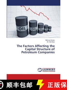 预订 The Factors Affecting the Capital Structure of Petroleum Companies [9786138334811]