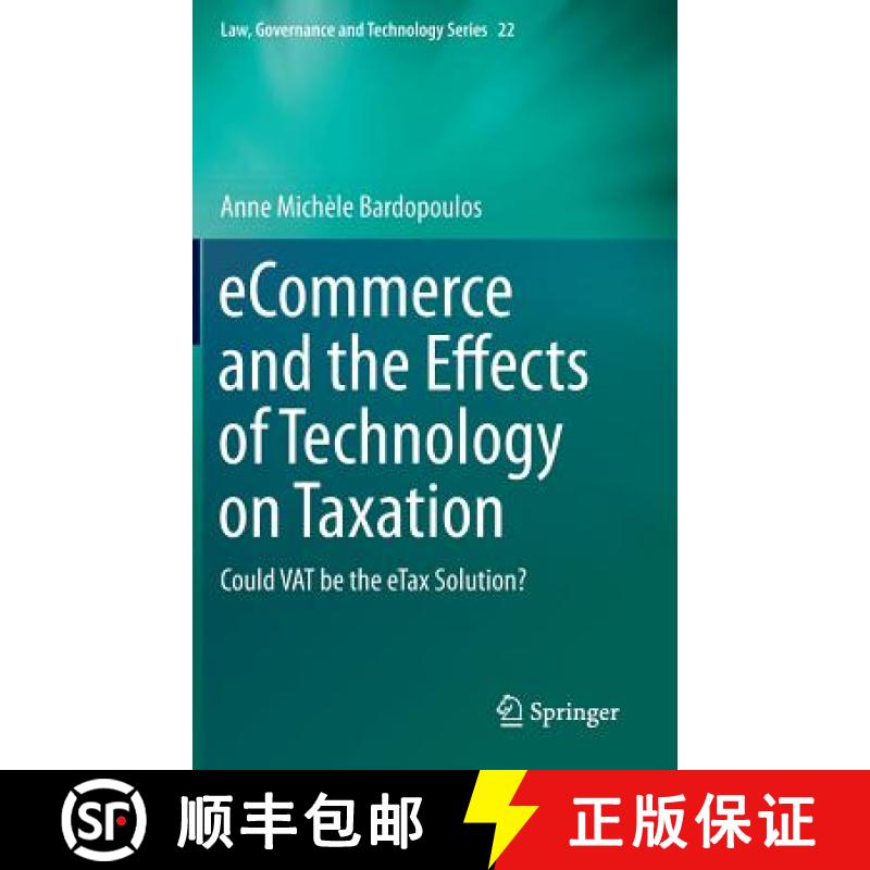 【3-4周达】eCommerce and the Effects of Technology on Taxation : Could VAT be the eTax Solution? [9783319154480]