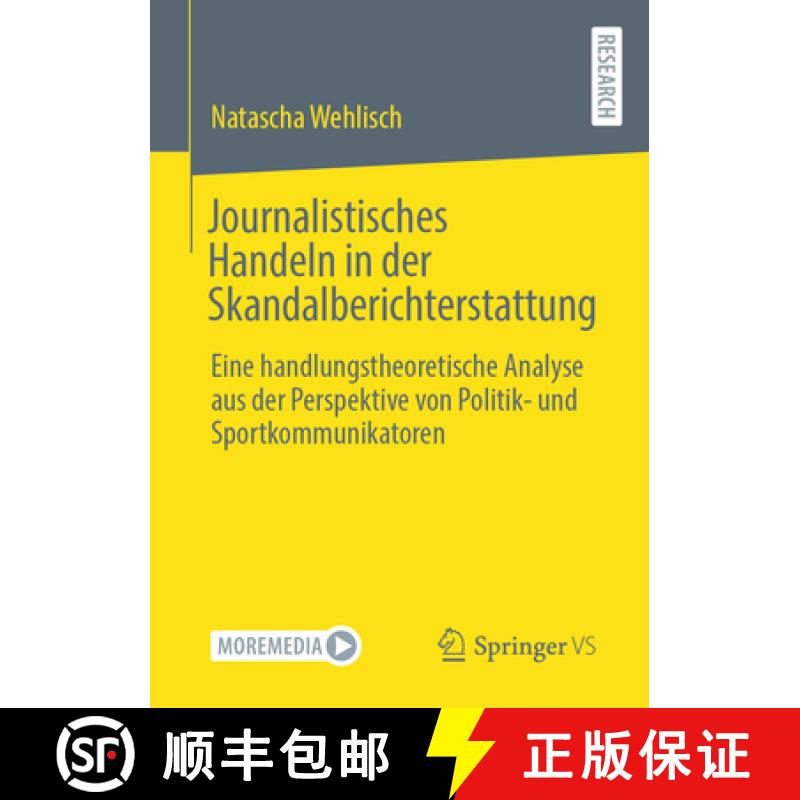 【3-4周达】Journalistisches Handeln in der Skandalberichterstattung : Eine handlungstheoretische Anal... [9783658361341]