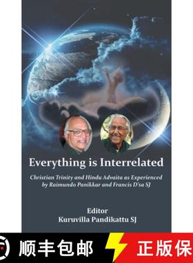 【3-4周达】Everything is Interrelated: Chirstian Trinity and Hindu Advaita as Experienced by Raimundo... [9789388945127]