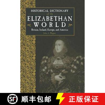 【3-4周达】精装 Historical Dictionary of the Elizabethan World: Britain, Ireland, Europe and America [9781579582692]