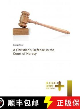 预订 A Christian's Defense in the Court of Heresy [9786137854341]