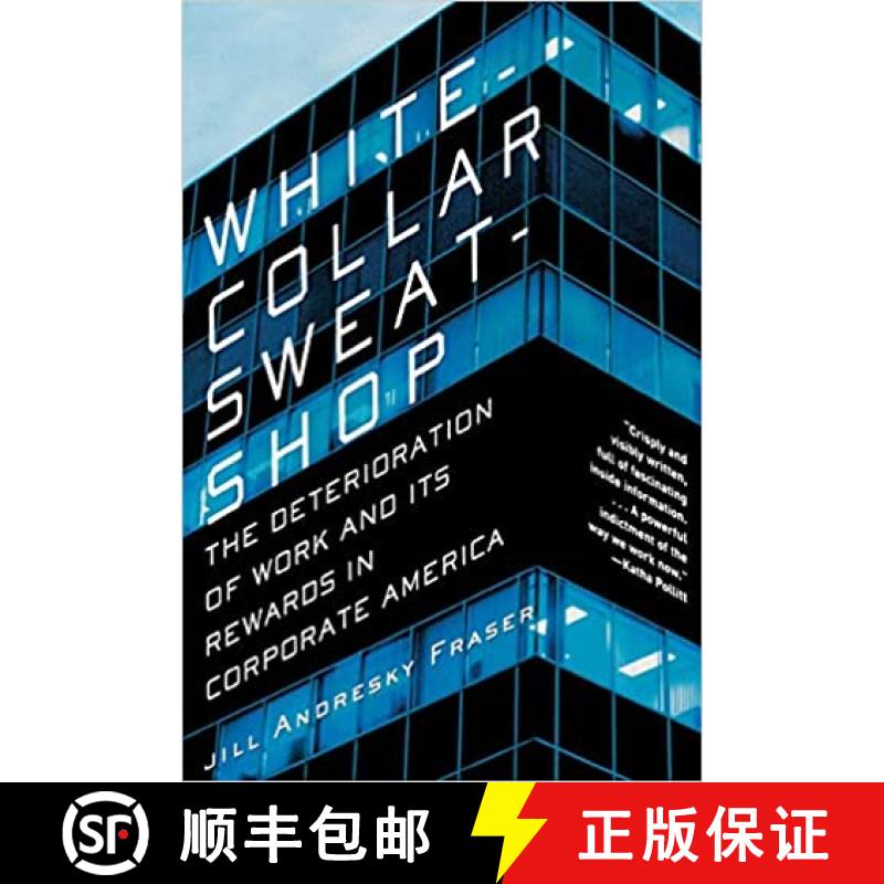 【3-4周达】White-Collar Sweatshop: The Deterioration of Work and Its Rewards in Corporate America [9780393323207]