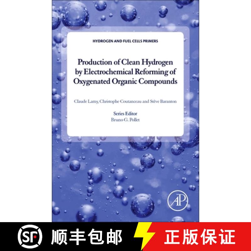【3-4周达】Production of Clean Hydrogen by Electrochemical Reforming of Oxygenated Organic Compounds [9780128215005]