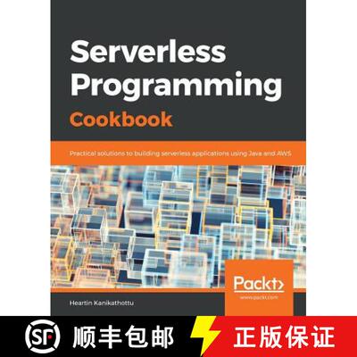 预订 Serverless Programming Cookbook: Practical solutions to building serverless applications using J... [9781788623797]