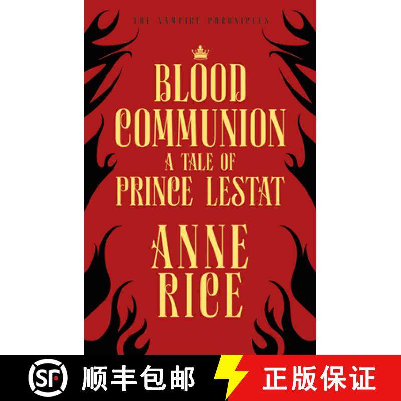 【3-4周达】Blood Communion : A Tale of Prince Lestat (The Vampire Chronicles 13) [9781784758813]