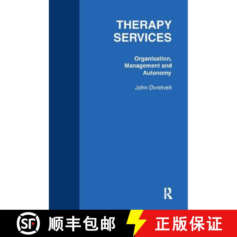 【3-4周达】Therapy Services: Organistion: Organisation, Management and Autonomy [9781138418202]