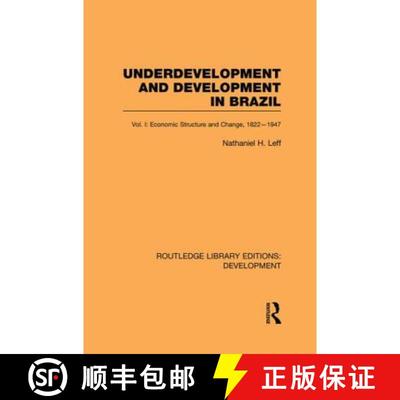 【3-4周达】Underdevelopment and Development in Brazil: Volume I: Economic Structure and Change, 1822-... [9780415853194]