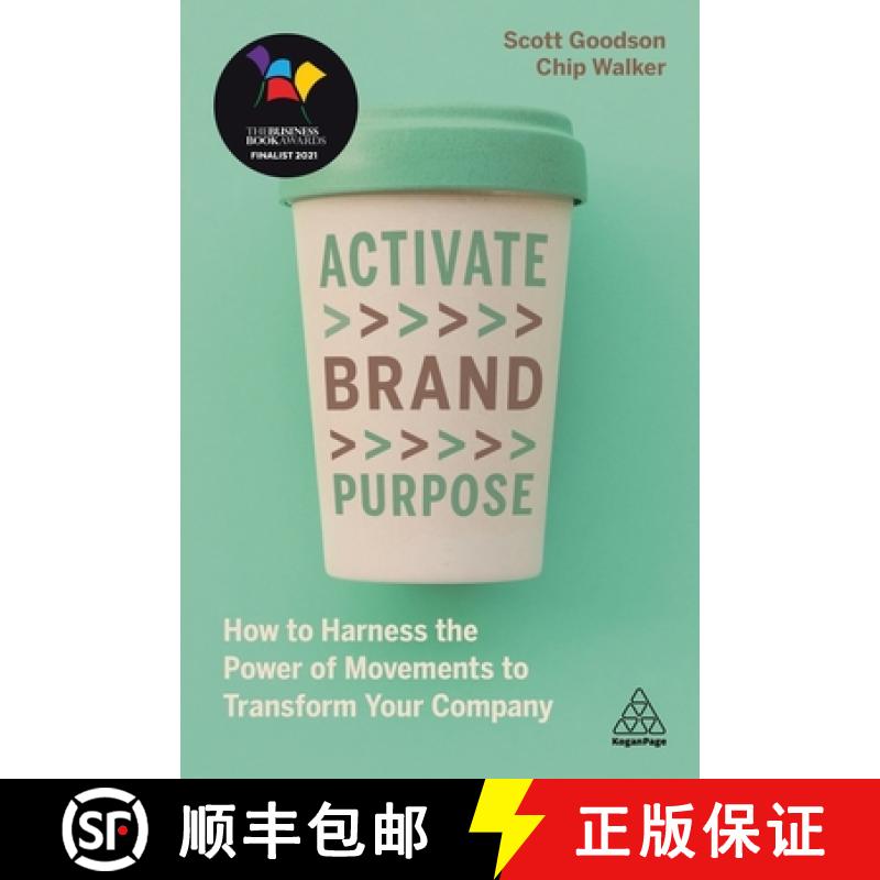 【3-4周达】Activate Brand Purpose: How to Harness the Power of Movements to Transform Your Company [9781789668261]