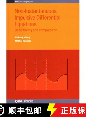 【3-4周达】Non-Instantaneous Impulsive Differential Equations : Basic theory and computation [9780750317023]