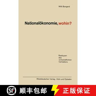 【3-4周达】Nationalökonomie, wohin? : Realtypen des wirtschaftlichen Verhaltens [9783663031635]
