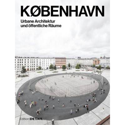 【4周达】KOBENHAVN. Urbane Architektur und oeffentliche Raume [9783955535315]