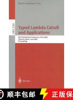 【3-4周达】Typed Lambda Calculi and Applications : 6th International Conference, TLCA 2003, Valencia,... [9783540403326]