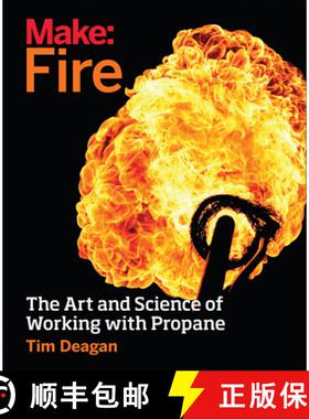 预订 Make: Fire: The Art and Science of Working with Propane [9781680450873]