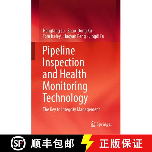 【3-4周达】精装 Pipeline Inspection and Health Monitoring Technology: The Key to Integrity Management [9789811967979]