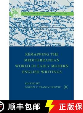 【3-4周达】Remapping the Mediterranean World in Early Modern English Writings [9781349536252]