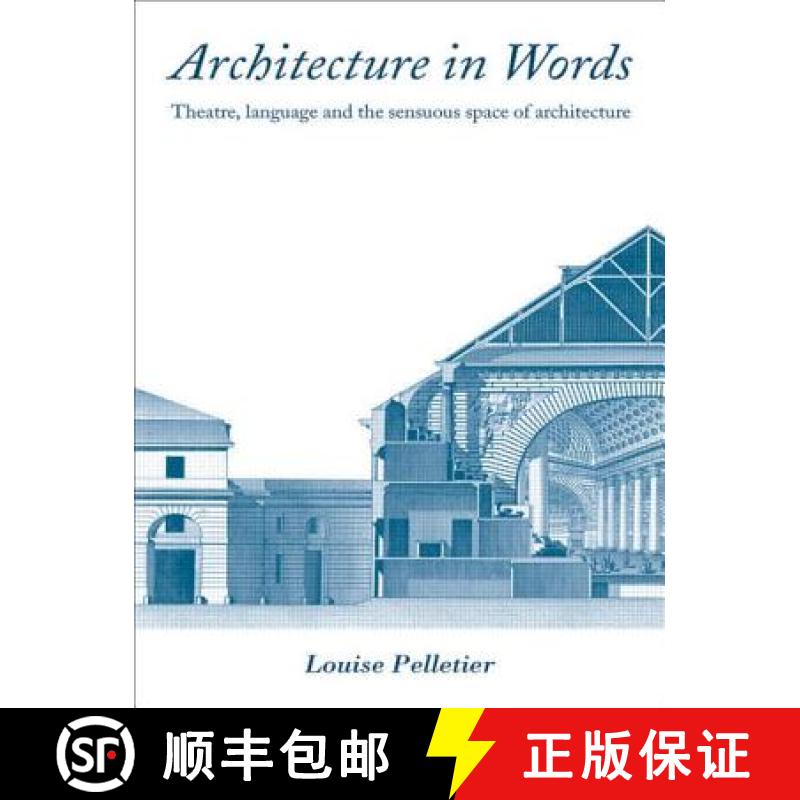 【3-4周达】Architecture in Words: Theatre, Language and the Sensuous Space of Architecture [9780415394710]