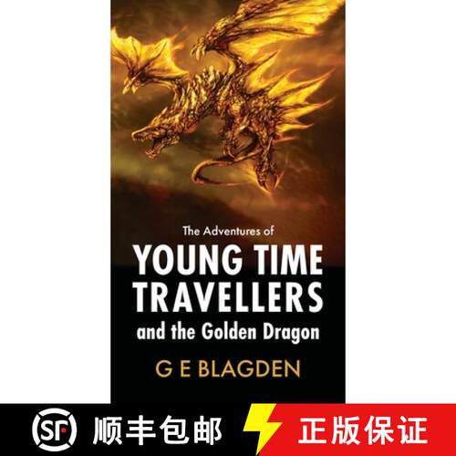 【3-4周达】精装 The Adventures Of Young Time Travellers And The Golden Dragon [9781803698151]