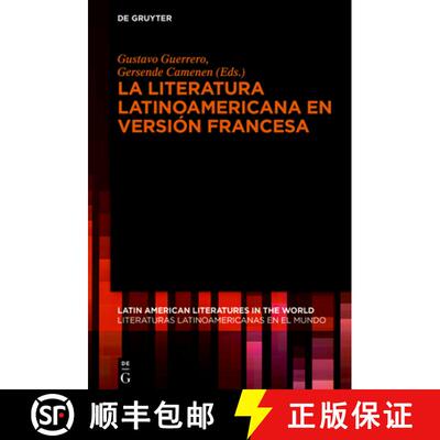 【3-4周达】精装 La literatura latinoamericana en versión frances – Trabajos del equipo MEDET LAT [9783110707427]