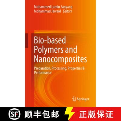 【3-4周达】精装 Bio-based Polymers and Nanocomposites : Preparation, Processing, Properties & Perform... [9783030058241]