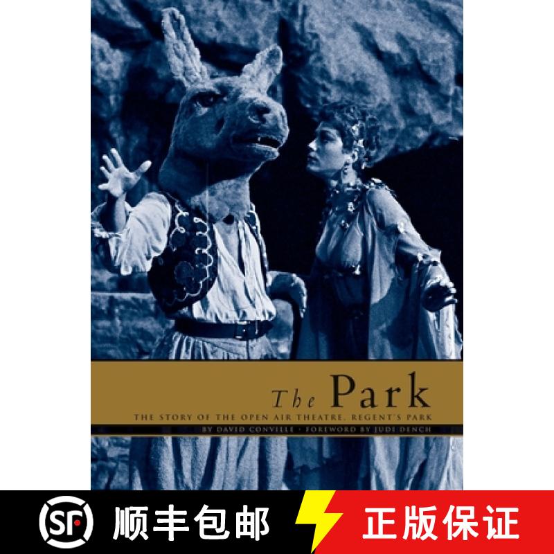 【3-4周达】The Park: The Story of the Open Air Theatre, Regent's Park [9781840027341]
