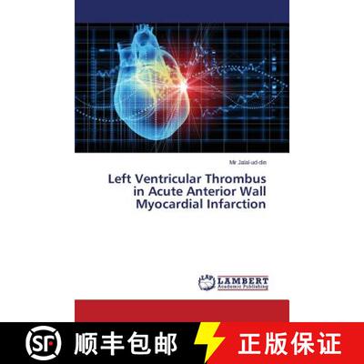 预订 Left Ventricular Thrombus in Acute Anterior Wall Myocardial Infarction [9783659698842]