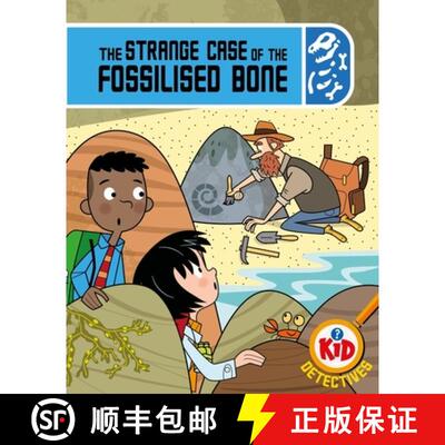 【3-4周达】Kid Detectives: The Strange Case of the Fossilised Bone [9781526324832]