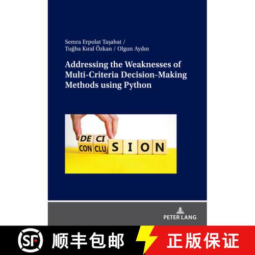【3-4周达】Addressing the Weaknesses of Multi-Criteria Decision-Making Methods using Python [9783631913345]