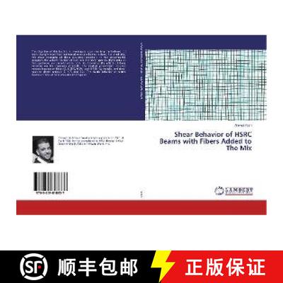 预订 Shear Behavior of HSRC Beams with Fibers Added to The Mix [9783659818837]