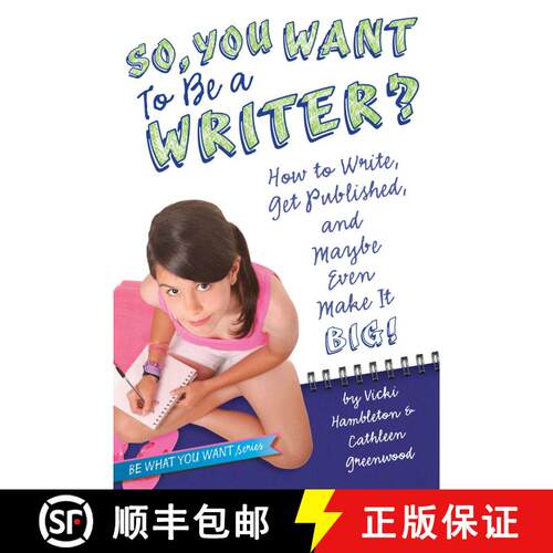 【3-4周达】So, You Want to Be a Writer?: How to Write, Get Published, and Maybe Even Make It Big! [9781582703534]