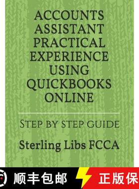 预订 Accounts Assistant Practical Experience Using QuickBooks Online: Step by step guide [9781911037156]