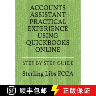 【3-4周达】Accounts Assistant Practical Experience Using QuickBooks Online: Step by step guide [9781911037156]