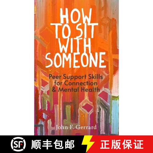 【3-4周达】How to Sit With Someone: Peer Support Skills for Connection & Mental Health [9781778050152]