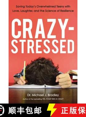 【3-4周达】Crazy-Stressed: Saving Today's Overwhelmed Teens with Love, Laughter, and the Science of R... [9780814438046]