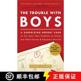 【3-4周达】The Trouble with Boys: The Trouble with Boys: A Surprising Report Card on Our Sons, Their ... [9780307381293]